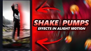 SHAKE PUMPS EFFECTS 🥵| ALIGHT MOTION TUTORIAL |  ‎@NINJA EDITS 