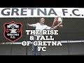 The Rise And Fall Of Gretna FC | AFC Finners | Football History Documentary