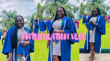 MATRICULATION VLOG|| Rivers state university