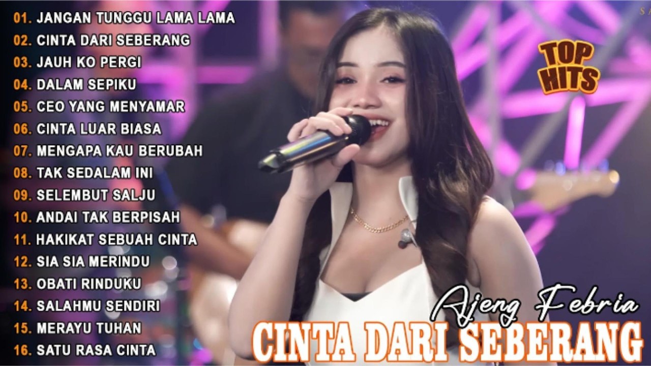 JANGAN TUNGGU LAMA LAMA, CINTA DARI SEBERANG - AJENG FEBRIA - FULL ALBUM LAGU MELAYU VIRAL TERBARU!!