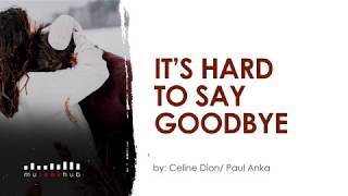 It&#39;s Hard To Say Goodbye by Celine Dion/Paul Anka (HD Lyrics Video) 🎵