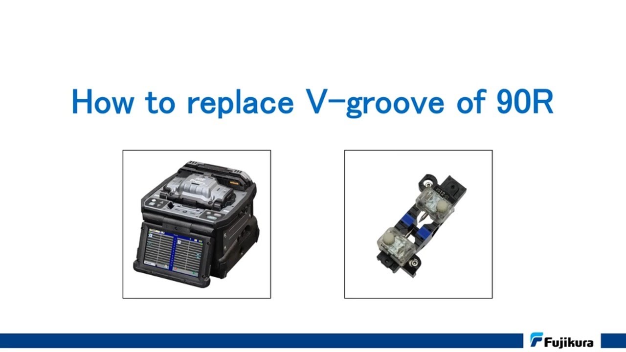Fujikura 90R Replace V-groove - YouTube