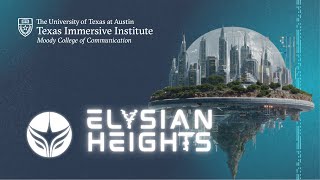 Elysian Heights | Texas Immersive 2024 Immersive Experience Showcase