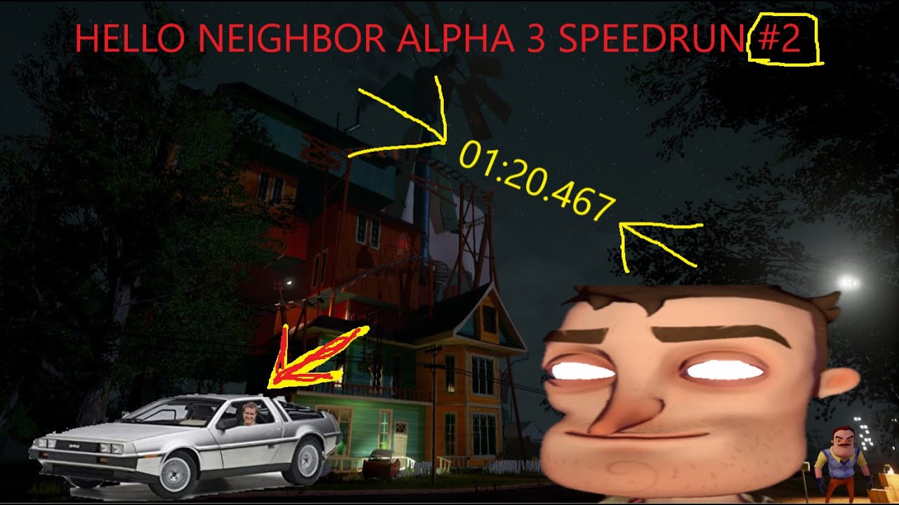 Спидран привет сосед. СПИД РАН привет сосед. Hello Neighbor спидран. Hello Neighbor Alpha 3.5.