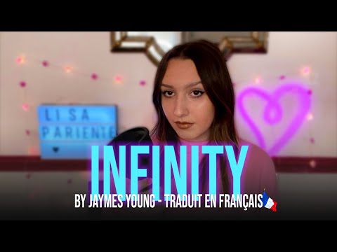 Infinity by Jaymes Young- TRADUIT EN FRANCAIS (cover Lisa Pariente)