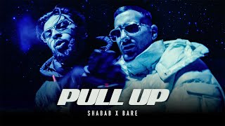 Shabab x Baré - Pull Up (Offizielles Musikvideo)