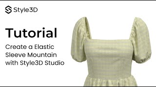 Style3D - Modeling Tips Elastic Sleeve Mountain Making