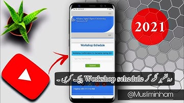 how to check workshop schedule , aiou workshop schedule 2021 , latest video by Muslim inham