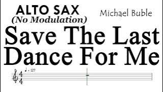 Save The Last Dance For Me Alto Sax No Modulation Sheet Music Backing Track Partitura Michael Bublé
