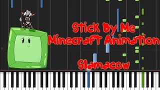 Video thumbnail of "Stick By Me - Minecraft Animation - Slamacow [Synthesia Tutorial]"