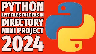 Python List Files & Directories Micro Project 2024