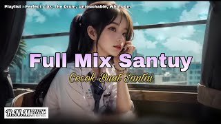 DJ Slow Remix Full Album - Cocok buat Santuy 🎧  ( Remix Populer ) 2024