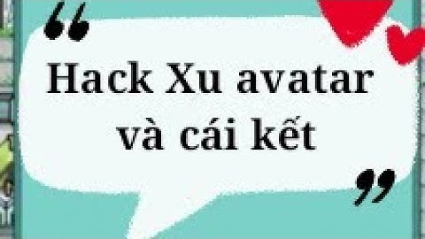 AVATAR 2D || ĐI HACK XU AVATAR VÀ CÁI DẠI NÓ TRỒI RA