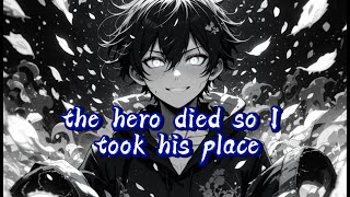 Nightcore   The Hero Died So I Took His Place   