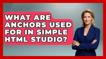 What Are Anchors Used For in Simple HTML Studio? | Simple HTML Studio News