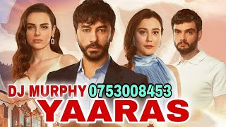 YAARAS EP 113 MPYA 2022 TURKISH KISWAHIL WHATSUP  255 753008453 BY DJ MURPHY SEASON MPYA