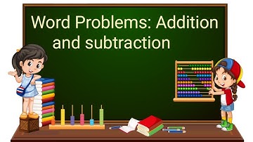 Word Problems: Addition and subtraction | Part 1/3 | English | Class 3
