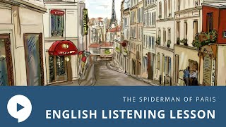 The Spiderman of Paris - English Listening Lesson