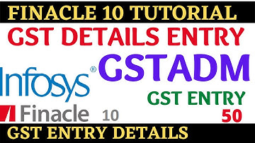 Finacle 10 Tutorial || GSTADM || Gst entry in finace 10 || Learn and gain