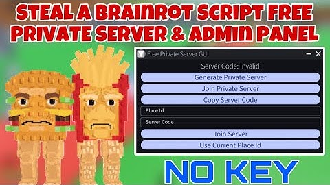 Steal a brainrot script mobile - , Free Private Server, Unlock Admin Panel, Anti Hit & more (No Key)