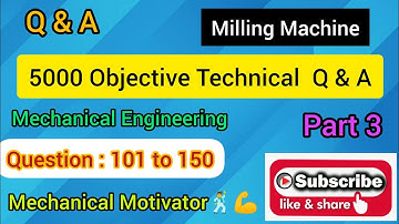 5000 Objective Question & Answer of Mechanical Engineering l Milling Machine l Que 101-150 l Part 3