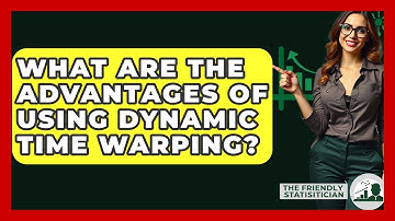 What Are The Advantages Of Using Dynamic Time Warping? - The Friendly Statistician