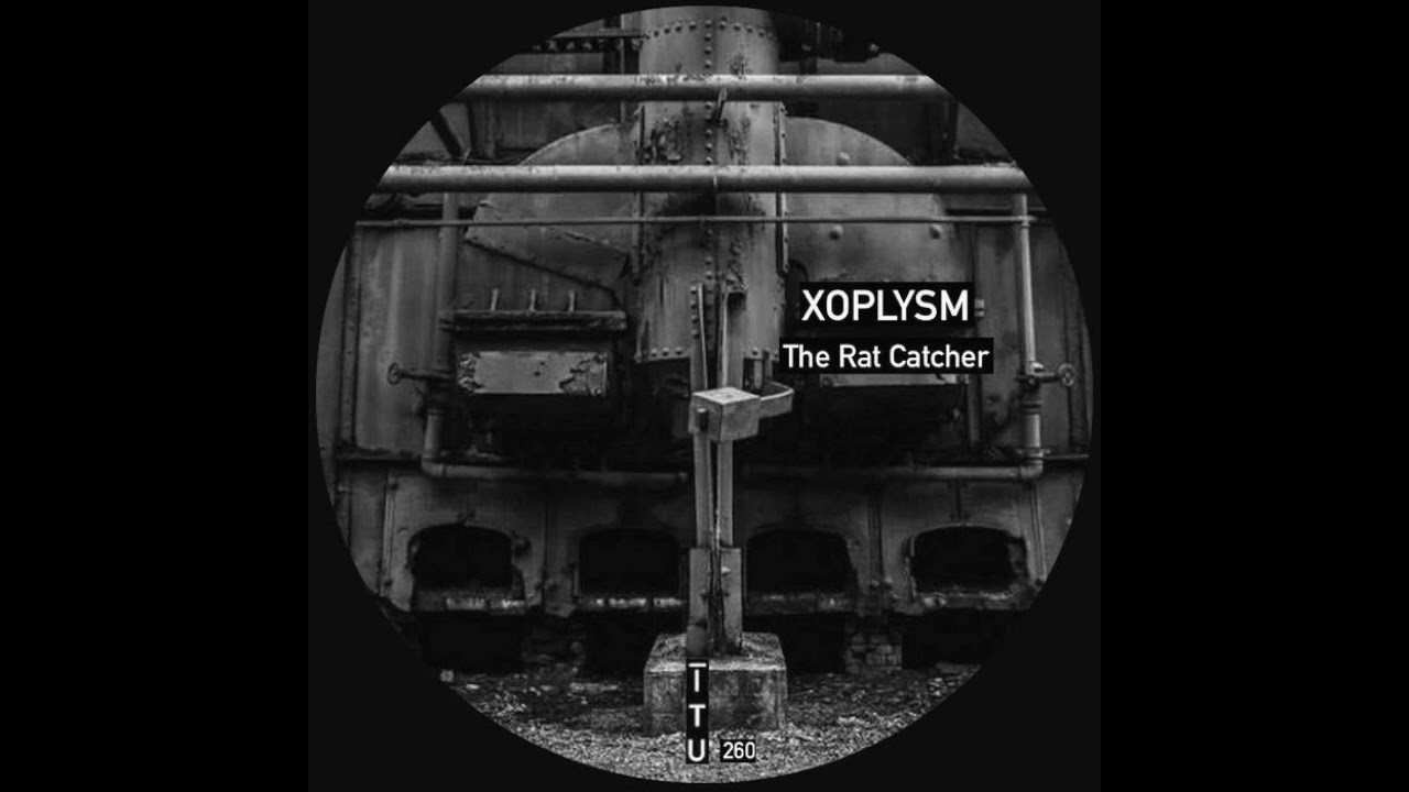 YouTube에서 XOPLYSM - The Rat Catcher [ITU260] 보기