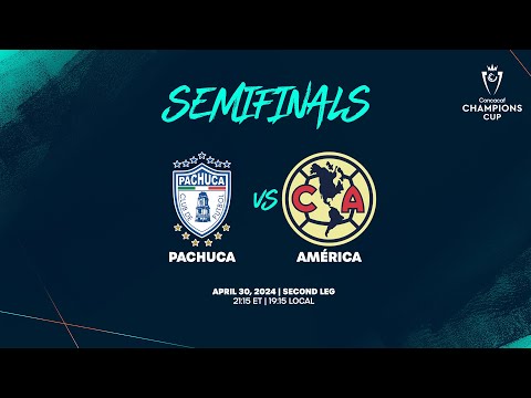 Pachuca vs América | 2024 Concacaf Champions Cup