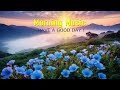 BEAUTIFUL MORNING MUSIC - HAPPY Positive Energy &amp; Stress Relief - Powerful Morning Music To Wake Up