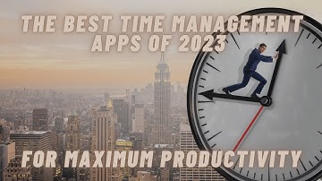 The Top Time Management Apps You Need to Try NOW! 🕒