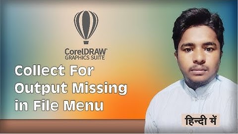 Missing Collect For Output in File Menu | How to Enable Collect for Output in CorelDraw