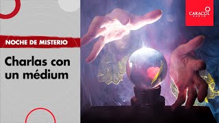 Noche de misterio: charlas con un médium | Caracol Radio