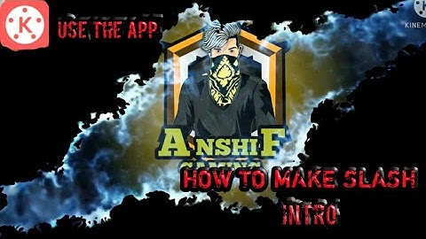 HOW TO CREATE INTRO LIKE RAISTAER || PSYCHO FX || KINE MASTER TUTORIAL ||  ANSHIF GAMING  LIKE