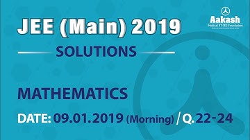 JEE Main Answer Solutions Maths  9 January 2019 Morning Q 22 to 24