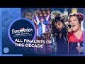 All finalists of this decade - Eurovision Song Contest