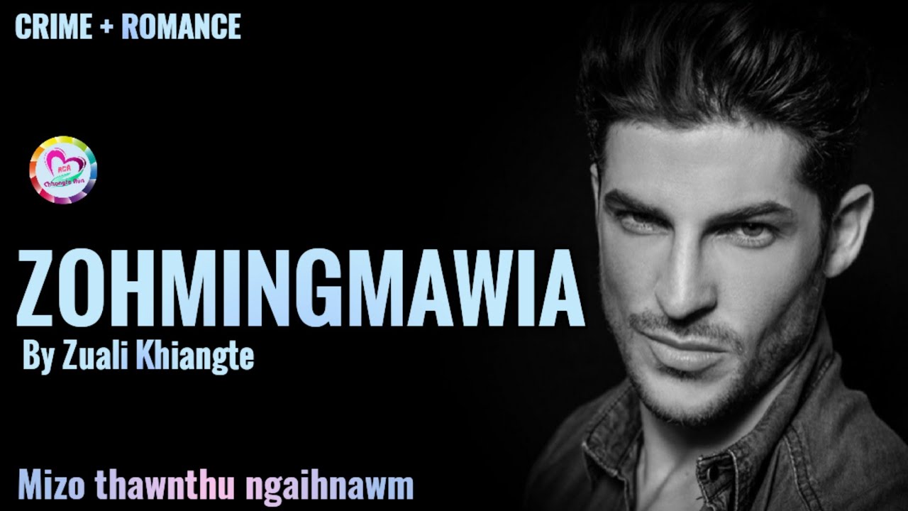 ZOHMINGMAWIA (Mizo Love Story)