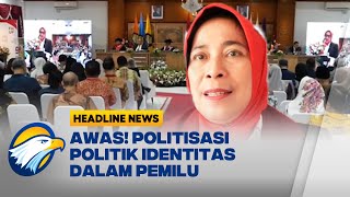 Dwi Ria Latifa: Tanpa Aturan, Politisasi Identitas Akan Terus Terjadi - [Primetime News]