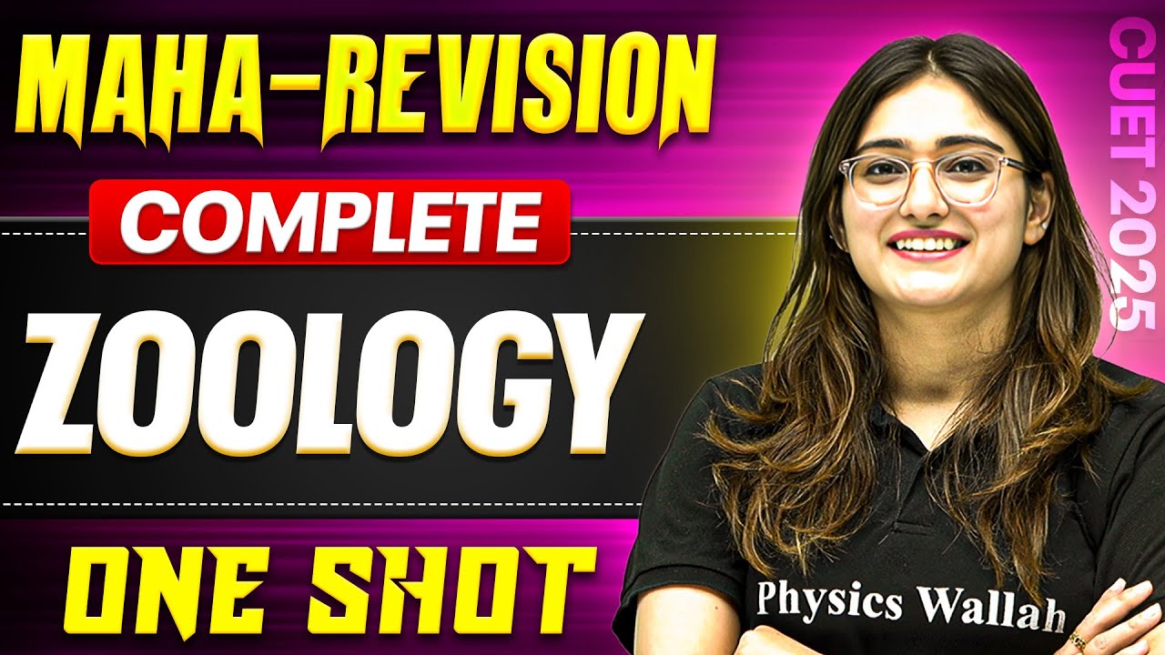 CUET 2025 Complete Zoology📚 Maha-Revision | All Chapters in 1 Video💪