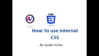 CSS Tutorial Part - 2 | How To Use Internal CSS | In Hindi...