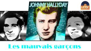 Johnny Hallyday - Les mauvais garçons (HD) Officiel Seniors Musik