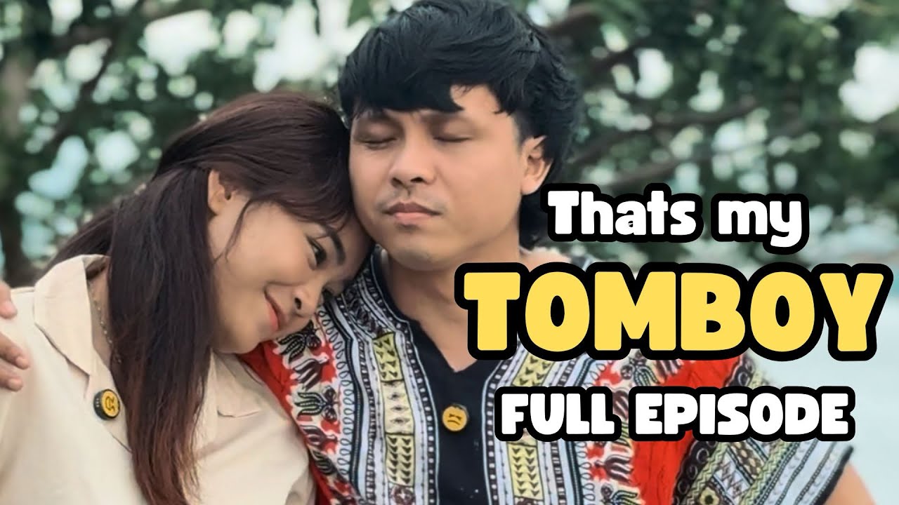 Thats my Tomboy ( Full episode )