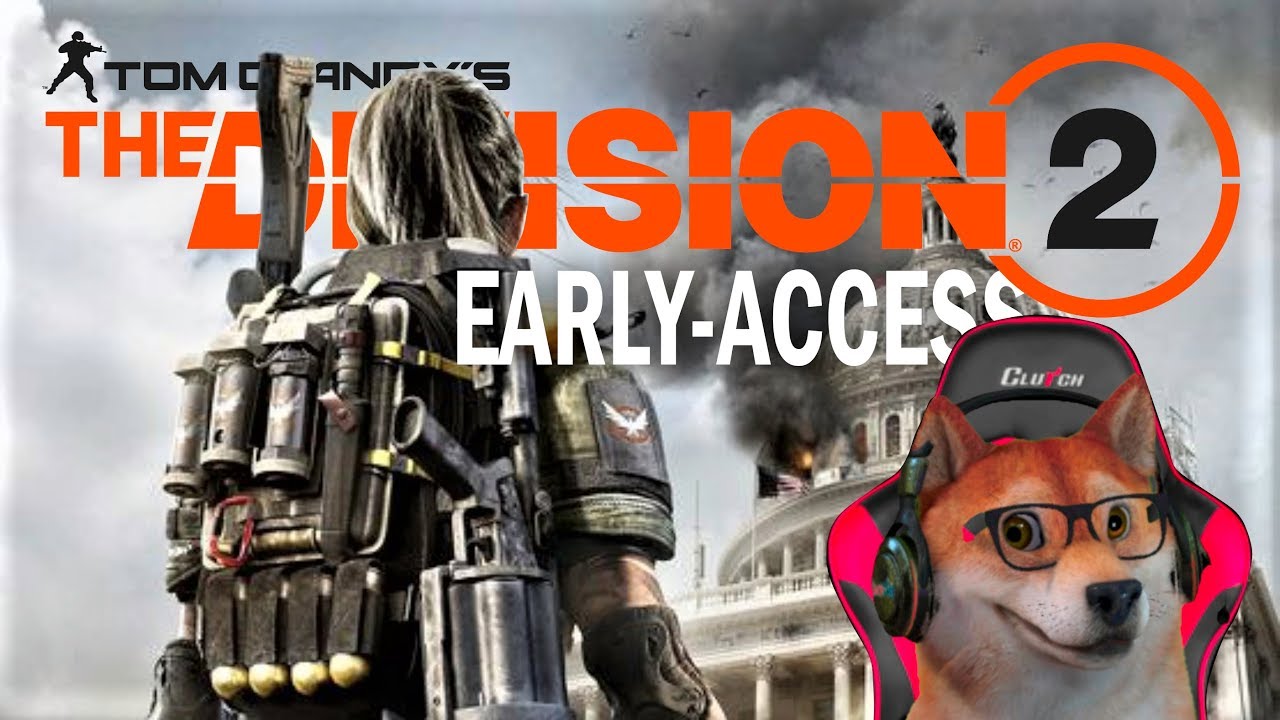 EARLY-ACCESS THE DIVISION 2! Campaign & Open-World Gameplay 1080p 60fps