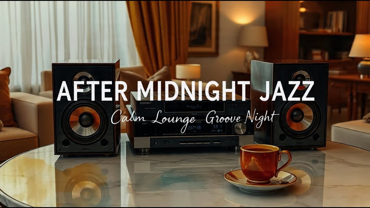 Jazz & Soul After Midnight 🌙 Relaxing Lounge Groove for Late Night Chill