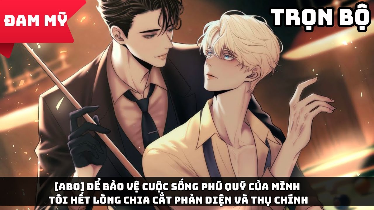 [ABO] Để Bảo Vệ Cuộc Sống Phú Quý Tôi Hết Lòng Chia Cắt Phản Diện Và Thụ Chính | Gió Thích Review