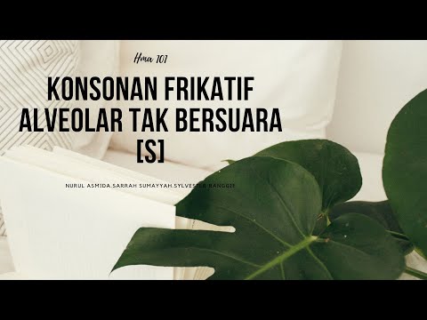 KONSONAN FRIKATIF ALVEOLAR TIDAK BERSUARA [s]