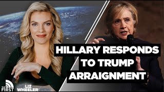 Clinton's Hypocrisy!  Hillary Chimes In on Donald Trump Arraignment