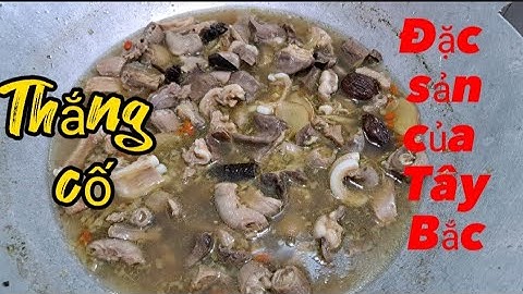 Thắng Cố món ăn đặc sắc của vùng Tây Bắc //BA HÍ TV