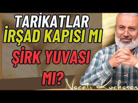 Tarikat Gerçekleri - Hak Yolu Mu Şirk Kapısı Mı? - Necati Koçkesen