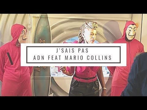 🤷ADN feat Mario Collins - J'sais pas 🤷