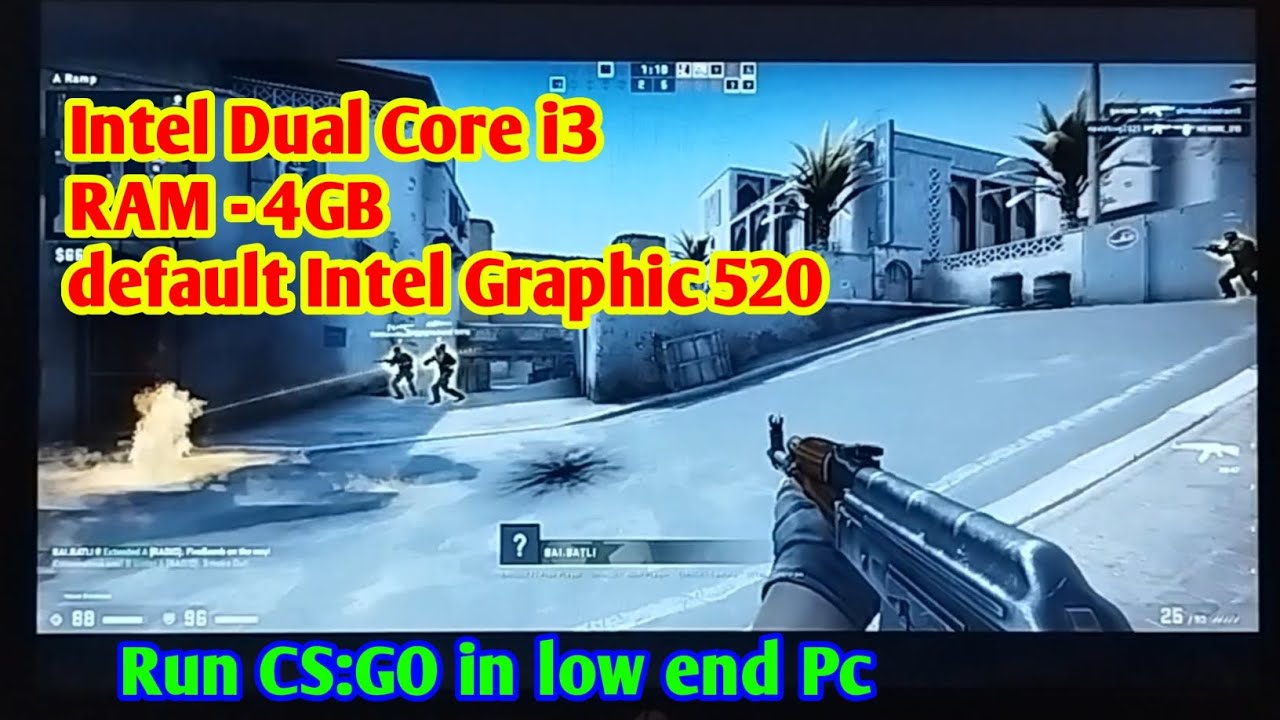 CS:GO low end pc Gameplay || i3 processor, 4GB RAM, No graphic Card ...